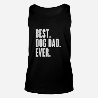 Dog Funny Best Dog Dad Ever Unisex Tank Top | Crazezy DE