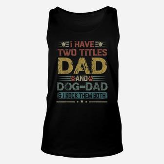 Dog Lover Dad Funny Puppy Father Quote Fathers Day Saying Unisex Tank Top | Crazezy AU