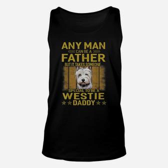 Dogs 365 Westie Dog Daddy Dad Gift For Men Unisex Tank Top | Crazezy CA