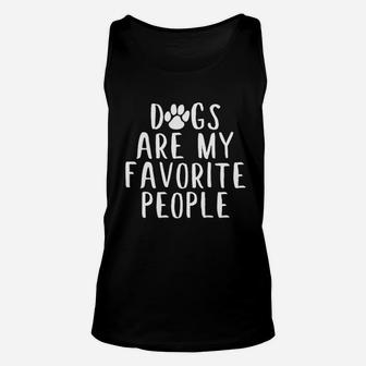 Dogs Are My Favorite People Unisex Tank Top | Crazezy UK