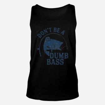 Dont Be A Dumb Bass Funny Fishing Unisex Tank Top - Thegiftio
