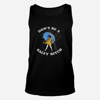Dont Be A Salty Unisex Tank Top | Crazezy CA