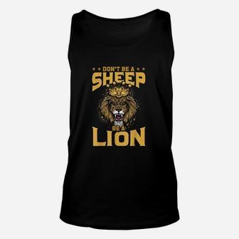 Dont Be A Sheep Be A Lion Unisex Tank Top | Crazezy UK