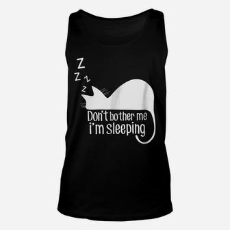 Don't Bother Me I'm Sleeping Cat Funny Animal Gift Unisex Tank Top | Crazezy