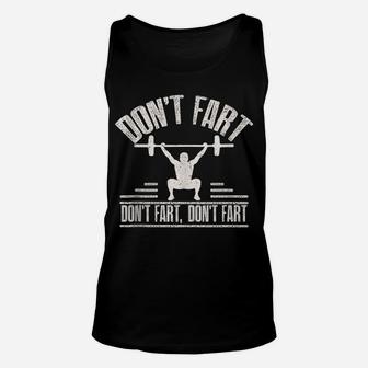 Don't Fart Funny Fitness Gym Workout Weights Squat Unisex Tank Top | Crazezy