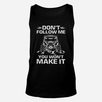 Dont Follow Me You Wont Make It Unisex Tank Top - Monsterry UK