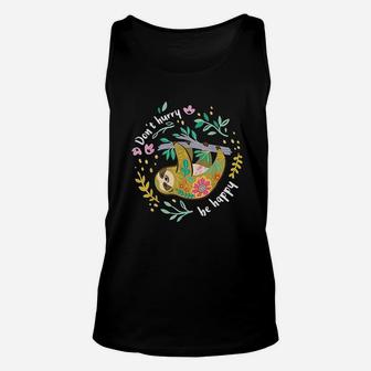 Dont Hurry Be Happy Cute Lazy Funny Sloth Unisex Tank Top | Crazezy DE