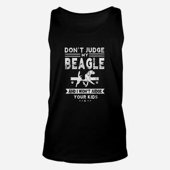 Dont Judge My Beagle Dog Unisex Tank Top | Crazezy UK