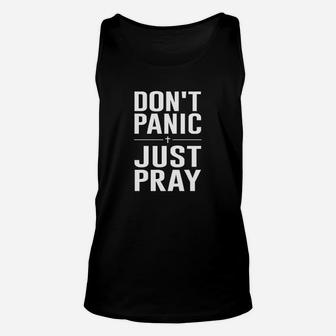 Dont Panic Just Pray Unisex Tank Top | Crazezy UK