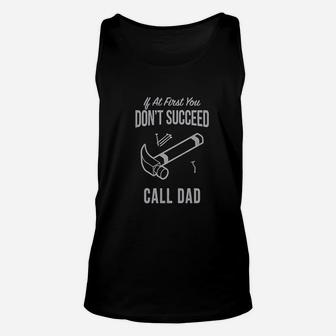 Dont Succeed Call Dad Funny Unisex Tank Top | Crazezy