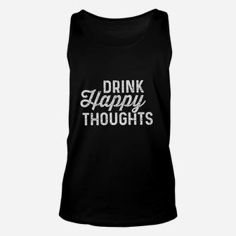 Drink Happy Thoughts Funny Beer Wine Drinking Unisex Tank Top | Crazezy AU