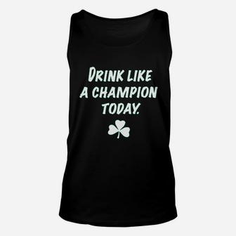 Drink Like A Champion Today Unisex Tank Top | Crazezy AU