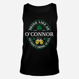 Drink Like An O'connor Shamrock St Patricks Day T Shirt Unisex Tank Top | Crazezy UK
