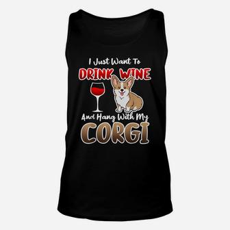 Drink Wine & Hang With Corgi Mom Dad Funny Lover Dog Crazy Unisex Tank Top | Crazezy