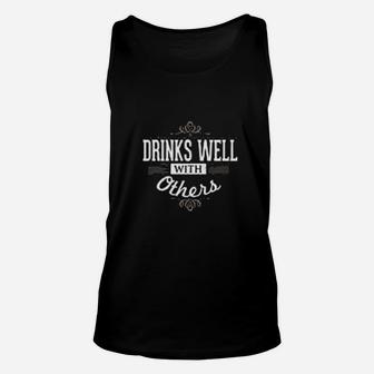 Drinks Well With Others Funny Unisex Tank Top | Crazezy UK