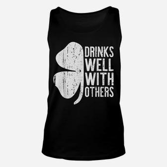 Drinks Well With Others St Patrick Day Gift Shirt Unisex Tank Top | Crazezy CA