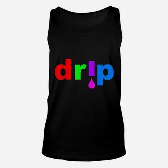 Drip Dripping Unisex Tank Top | Crazezy