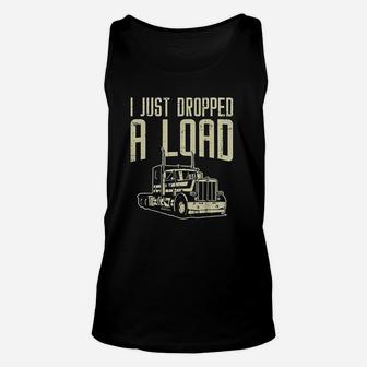 Dropped Load Semi Truck Funny Trucking Trucker Driver Gift Unisex Tank Top | Crazezy