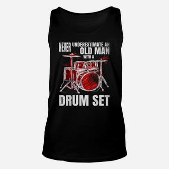 Drummer Never Underestimate An Old Man With A Drum Set Unisex Tank Top | Crazezy