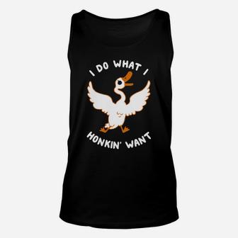 Duck I Do What I Honkin' Want Unisex Tank Top - Monsterry
