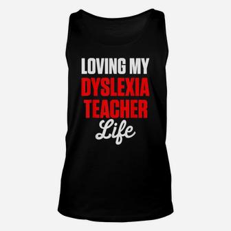 Dyslexia Teacher Therapist Loving Dyslexic Therapy Unisex Tank Top - Monsterry DE
