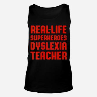 Dyslexia Teacher Therapist Real Life Dyslexic Therapy Unisex Tank Top - Monsterry