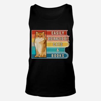 Easily Distracted By Cats And Books Book Lover & Cat Lovers Unisex Tank Top | Crazezy