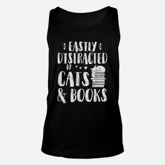 Easily Distracted By Cats And Books Gift For Cat Lovers Unisex Tank Top | Crazezy UK