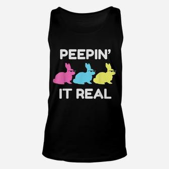 Easter Egg Hunting Clothing Bunny Lover Gift Peepin It Real Unisex Tank Top | Crazezy