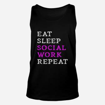 Eat Sleep Social Work Repeat Funny Social Worker Slogan Gift Unisex Tank Top | Crazezy