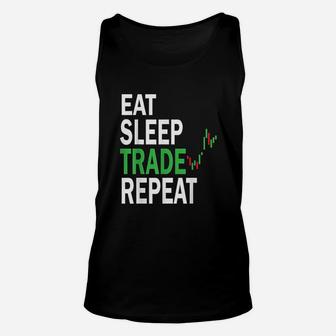 Eat Sleep Trade Repeat Day Stock Trading Design Day Trader Unisex Tank Top | Crazezy
