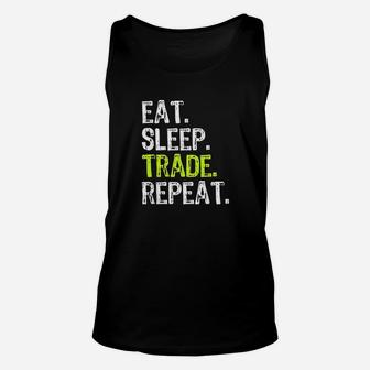 Eat Sleep Trade Repeat Day Stock Trading Trader Gift Unisex Tank Top | Crazezy AU