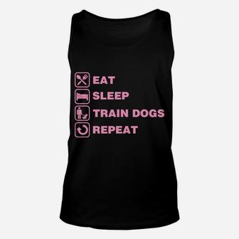 Eat Sleep Train Dogs Repeat Funny Service Dog Trainer Gift Unisex Tank Top | Crazezy DE