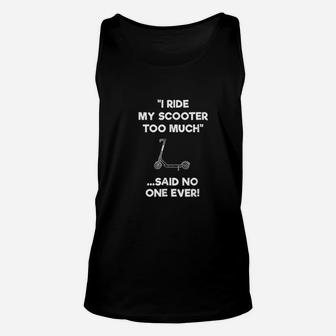 Electric Scooter Gift Funny Riding Too Much Unisex Tank Top | Crazezy