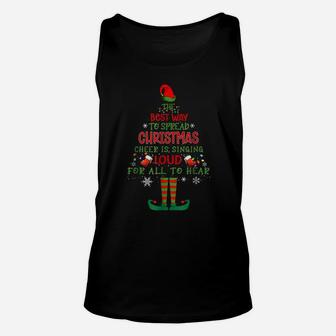 Elf Christmas Shirt The Best Way To Spread Christmas Cheer Unisex Tank Top | Crazezy UK