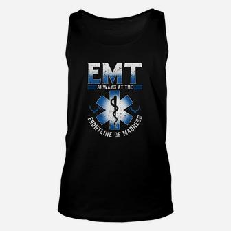 Emt Gift Always At The Frontline Of Madness Unisex Tank Top | Crazezy DE