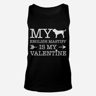 English Mastiff Is My Valentine For English Mastiff Unisex Tank Top - Thegiftio
