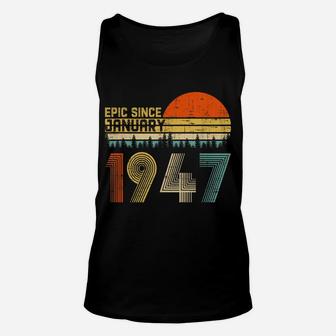 Epic Since January 1947 73Rd Birthday Gift 73 Years Old Unisex Tank Top | Crazezy CA