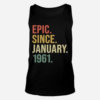 Epic Since January 1961, 59 Years Old, 59Th Birthday Gift Unisex Tank Top | Crazezy