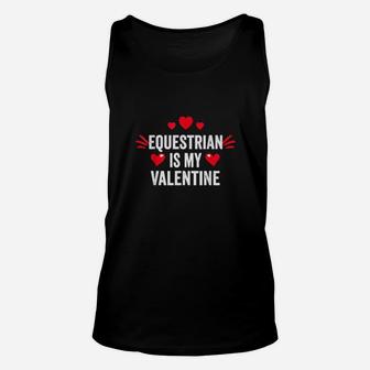 Equestrian Is My Valentine For Her Horse Rider Unisex Tank Top - Monsterry DE