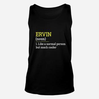 Ervin Like A Normal Person But Cooler Unisex Tank Top | Crazezy UK