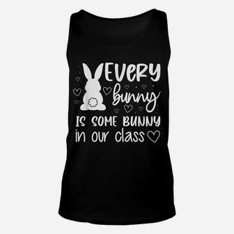 Every Bunny Is Some Bunny In Our Class Easter Day Teacher Unisex Tank Top | Crazezy UK