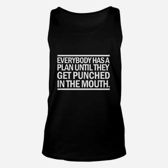 Everybody Has A Plan Til They Get Punched Unisex Tank Top | Crazezy DE