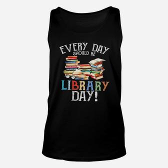 Everyday Should Be Library Day Unisex Tank Top - Thegiftio UK