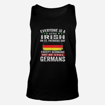 Everyone Is A Little Irish On St Patrick's Day Except Germans We're Still Germans Unisex Tank Top - Monsterry CA