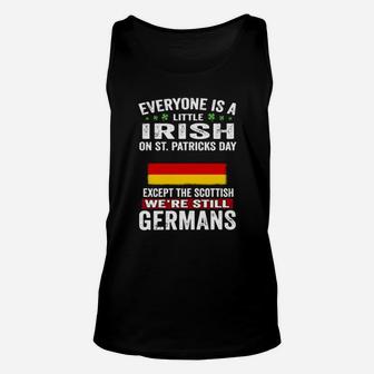 Everyone Is A Little Irish On St Patricks Day We Are Still Germans Unisex Tank Top - Monsterry