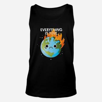 Everything Is Fine Sad Earth Day Meme Planet On Fire Unisex Tank Top | Crazezy