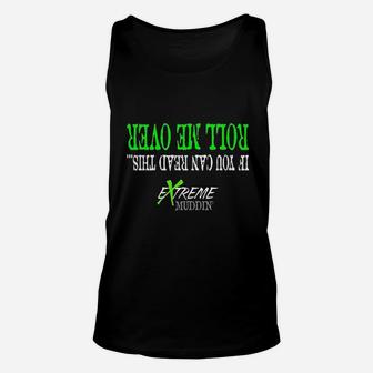 Extreme Muddin If You Can Read This Roll Me Over On A Black Unisex Tank Top | Crazezy
