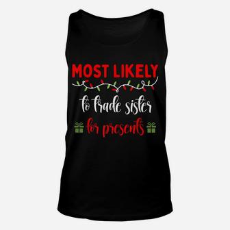 Family Matching Pj Most Likely To Trade Sister For Presents Unisex Tank Top | Crazezy