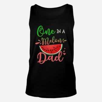 Family One In A Melon Dad Birthday Party Matching Family Tee Unisex Tank Top | Crazezy